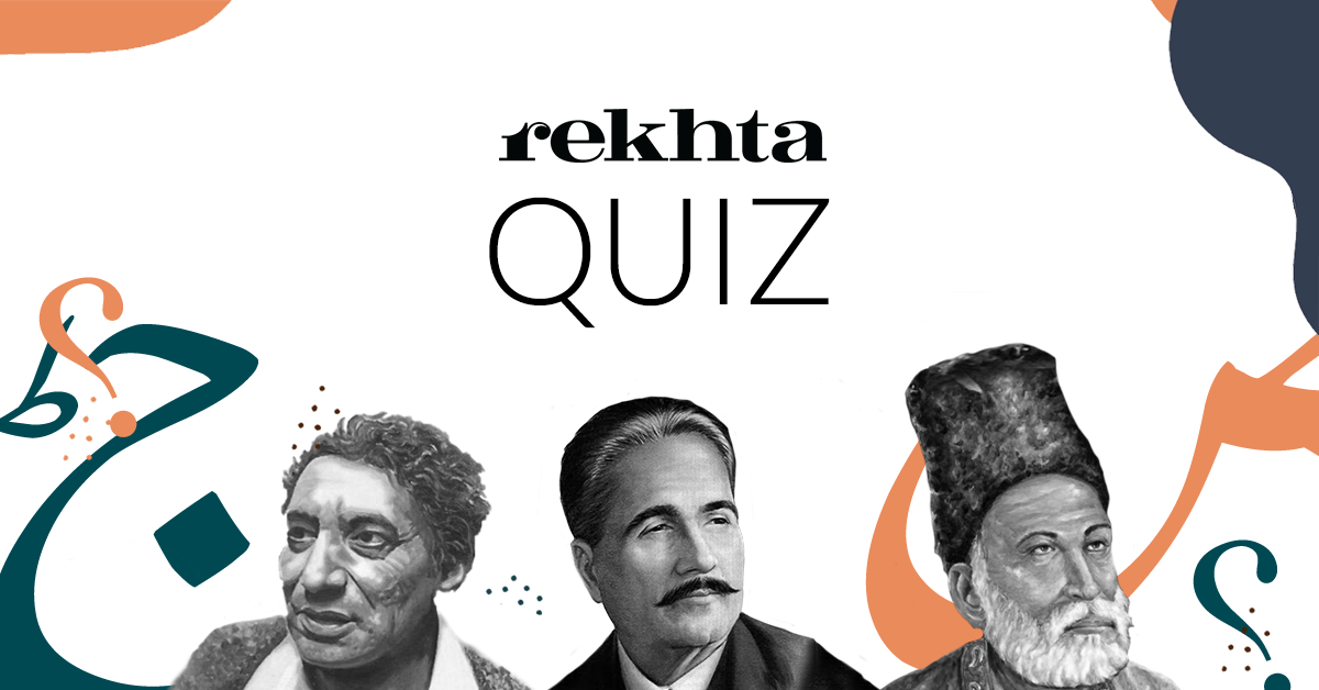 Interesting questions from Urdu language, literature & poetry - Rekhta Quiz Interesting questions from Urdu language, literature & poetry - Rekhta Quiz