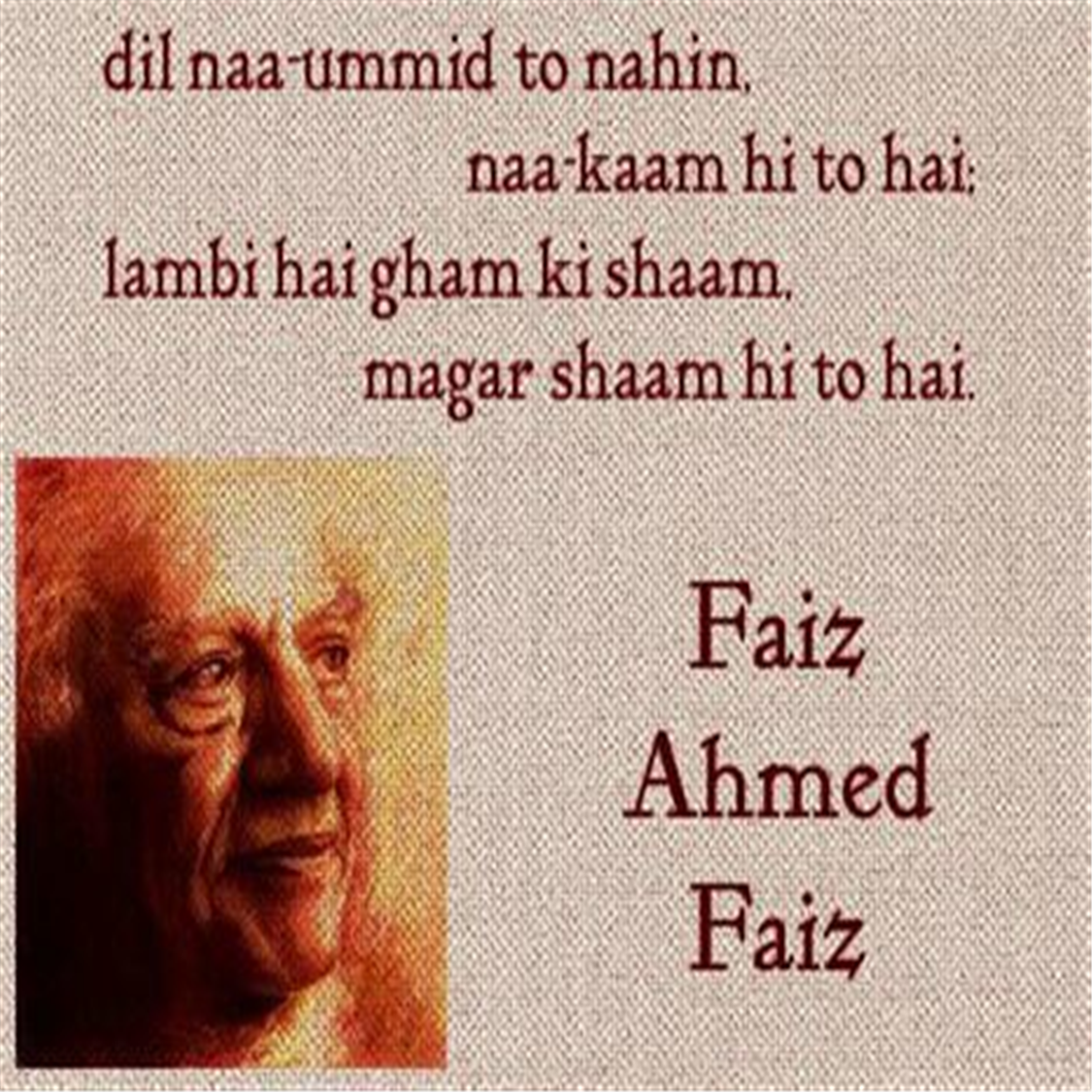 dil naa-umiid to nahii.n naakaam hii to hai-Faiz Ahmad Faiz