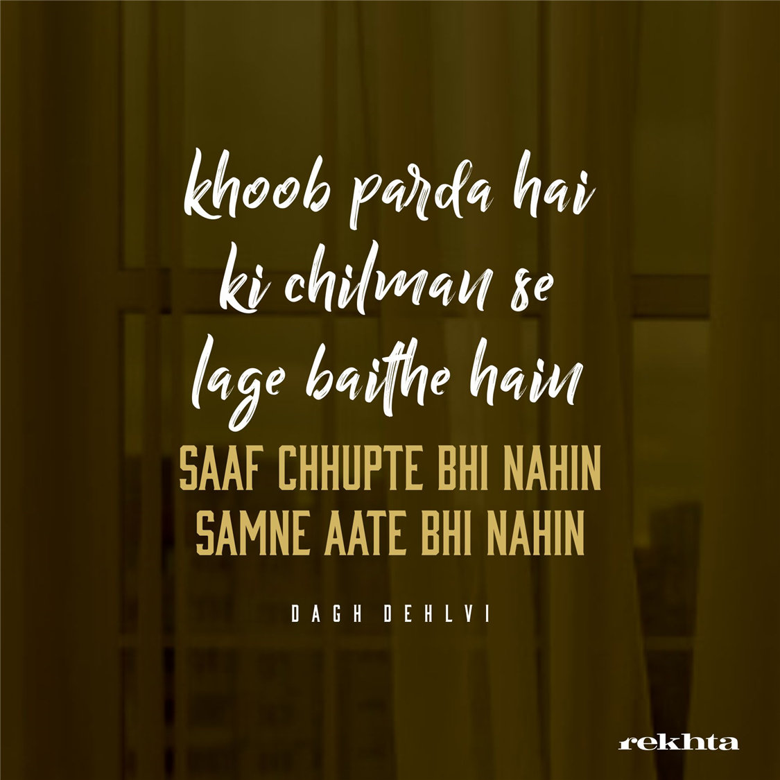 KHuub parda hai ki chilman se lage baiThe hai.n-Dagh Dehlvi