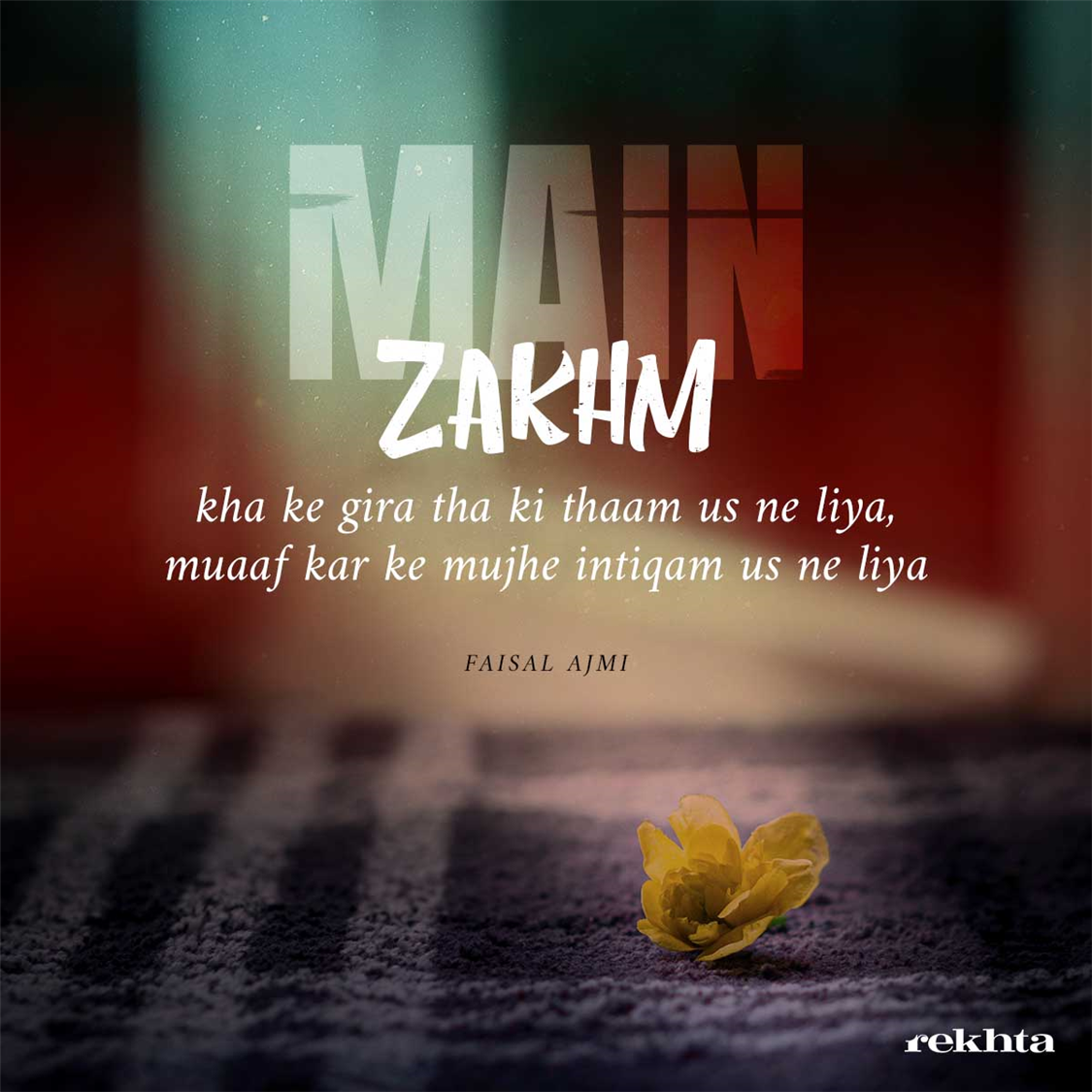 mai.n zaKHm khaa ke giraa thaa ki thaam us ne liyaa-Faisal Ajmi