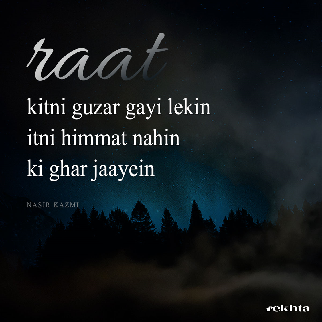 raat kitnii guzar ga.ii lekin-Nasir Kazmi