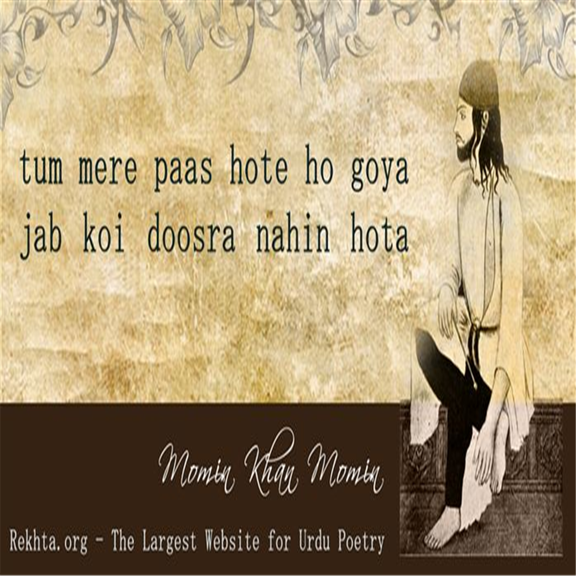 tum mire paas hote ho goyaa-Momin Khan Momin